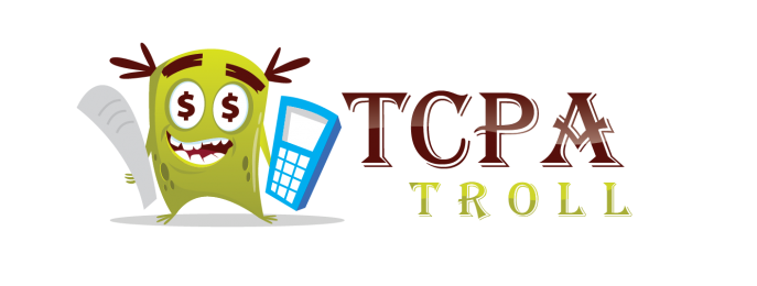 TCPA TROLLs